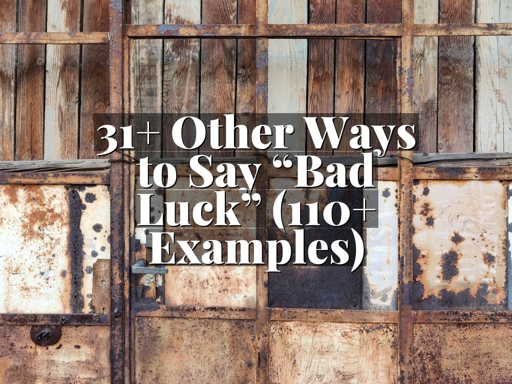 31+ Other Ways to Say “Bad Luck” (110+ Examples)