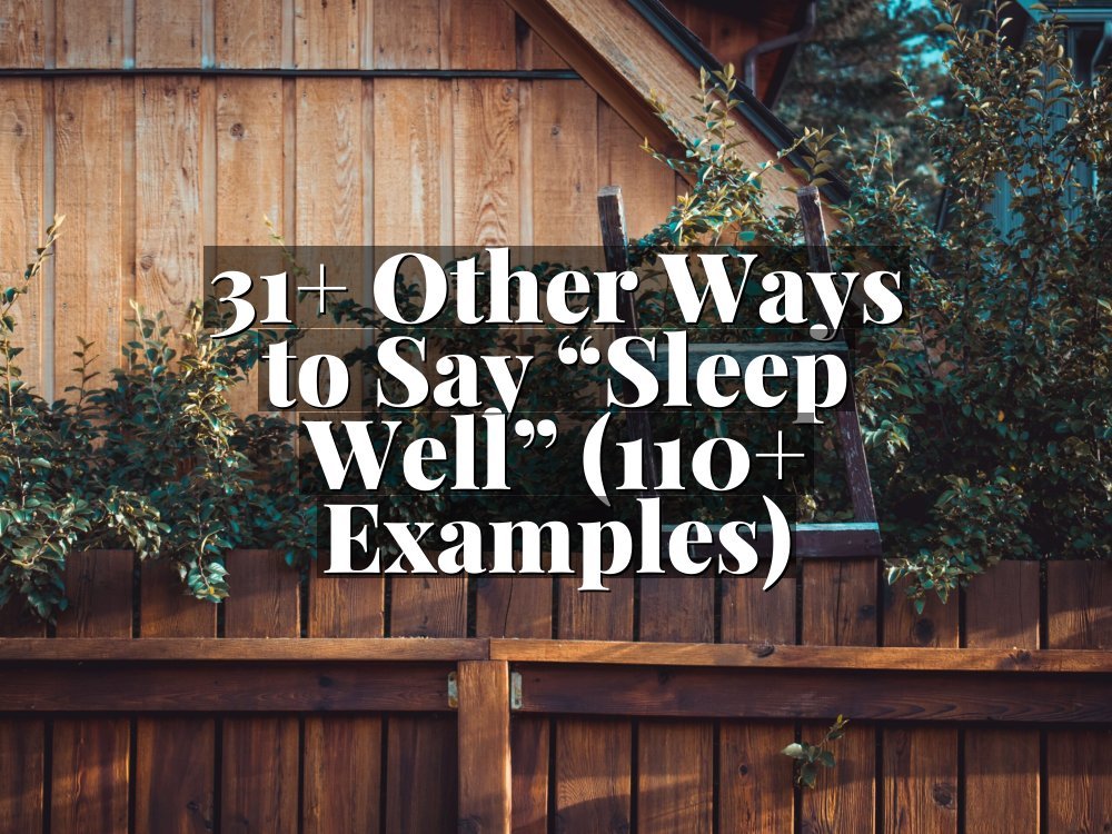 31+ Other Ways to Say “Sleep Well” (110+ Examples)