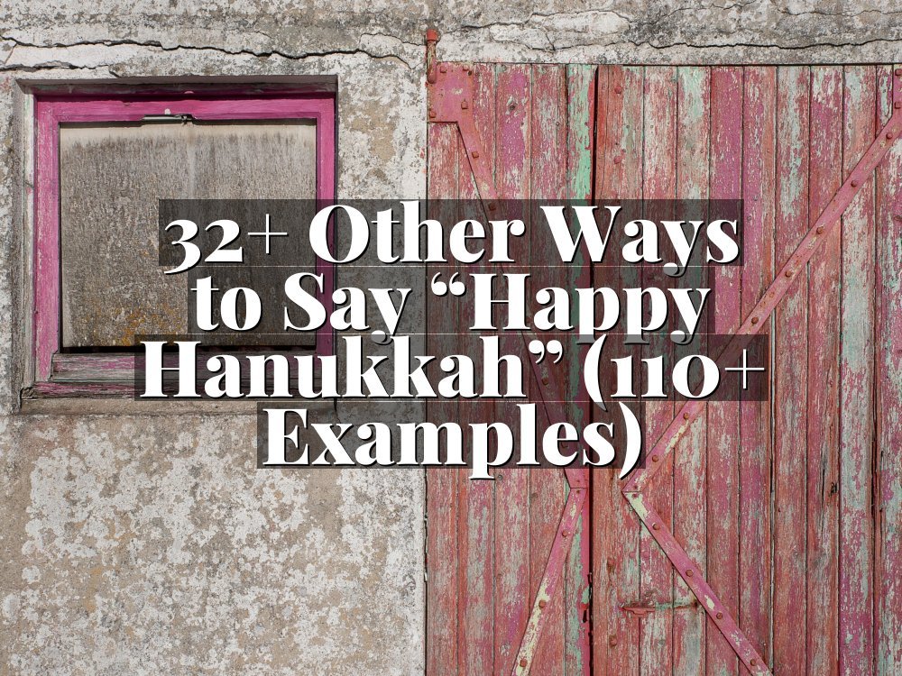 32+ Other Ways to Say “Happy Hanukkah” (110+ Examples)