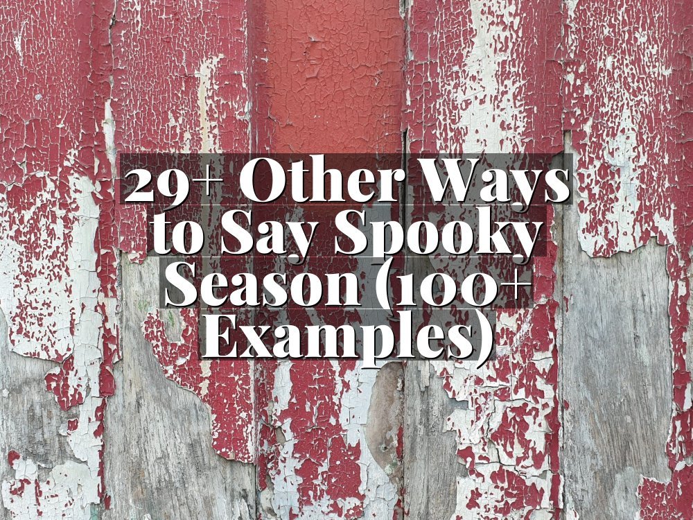 29+ Other Ways to Say Spooky Season (100+ Examples)