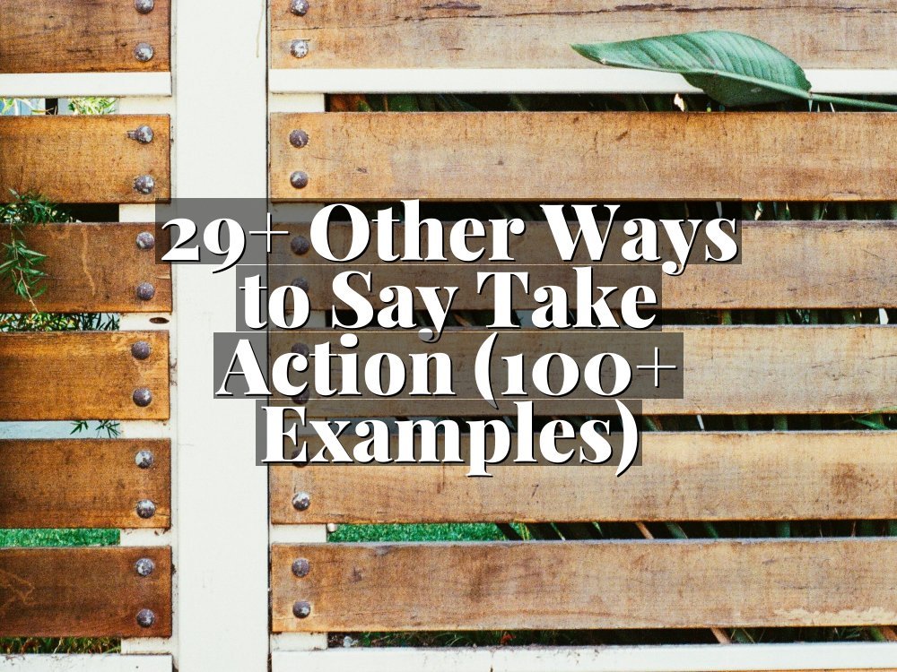 29+ Other Ways to Say Take Action (100+ Examples)