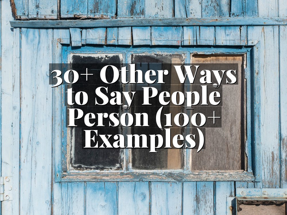 30+ Other Ways to Say People Person (100+ Examples)