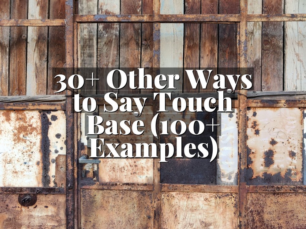 30+ Other Ways to Say Touch Base (100+ Examples)
