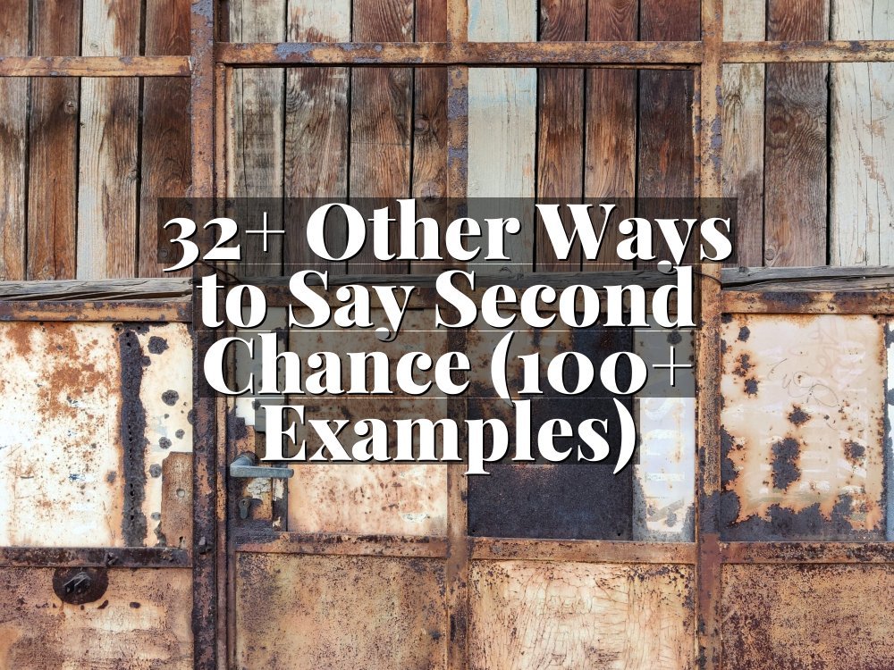 32+ Other Ways to Say Second Chance (100+ Examples)